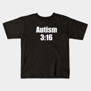 Autism 316 Kids T-Shirt